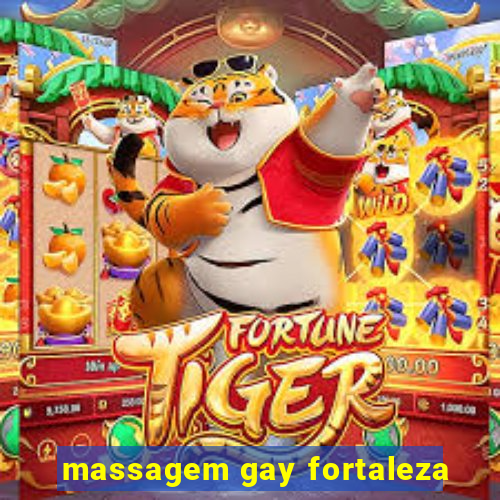 massagem gay fortaleza